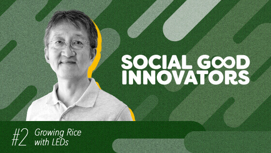 SOCIAL GOOD INNOVATORS | Growing Rice with LEDs